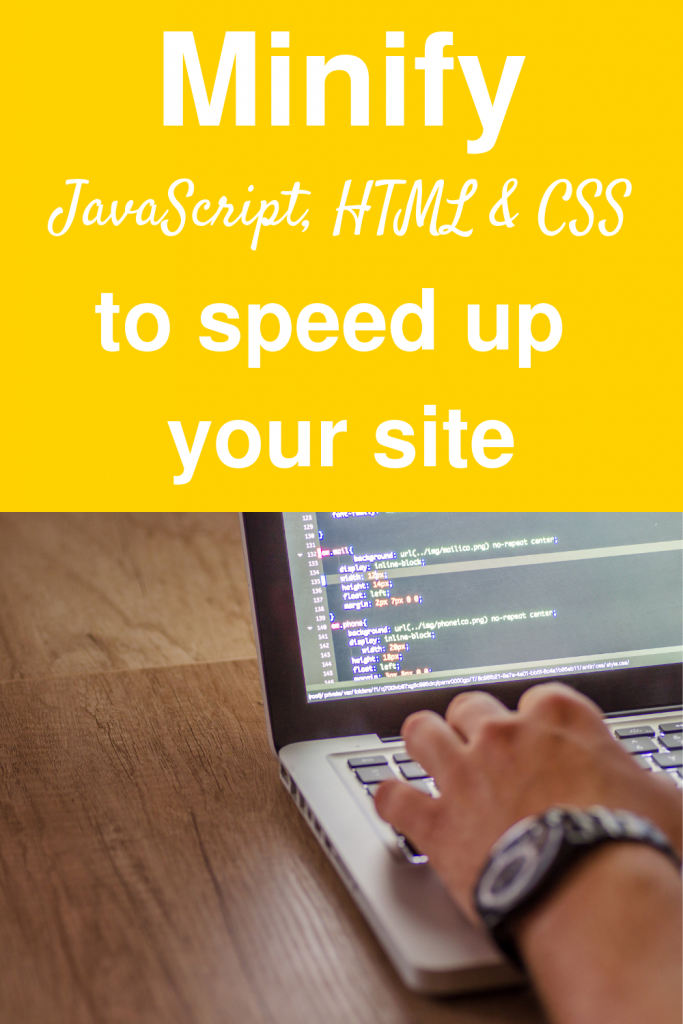 Minify HTML, CSS & Javascript to speed up your site
